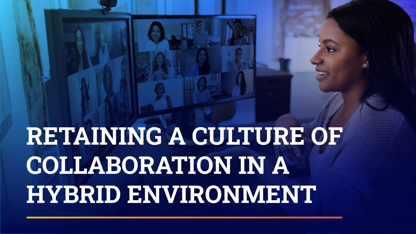 Retaining a culture of collaboration in a hybrid environment - iManage