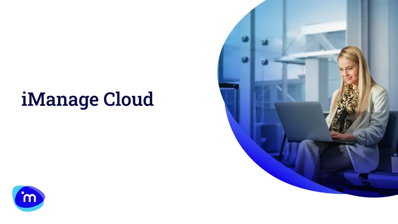 iManage Knowledge Work Platform | Cloud Platform Capabilities | iManage